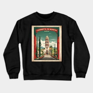 Cadereyta de Montes Queretaro Mexico Tourism Travel Vintage Crewneck Sweatshirt